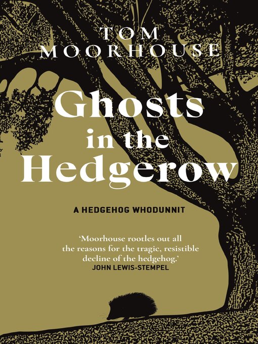 Title details for Ghosts in the Hedgerow by Tom Moorhouse - Available